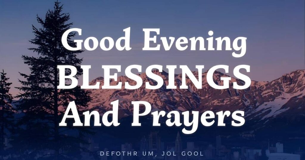 Good Evening Blessings And Prayers