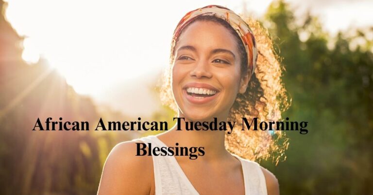 African American Tuesday Morning Blessings