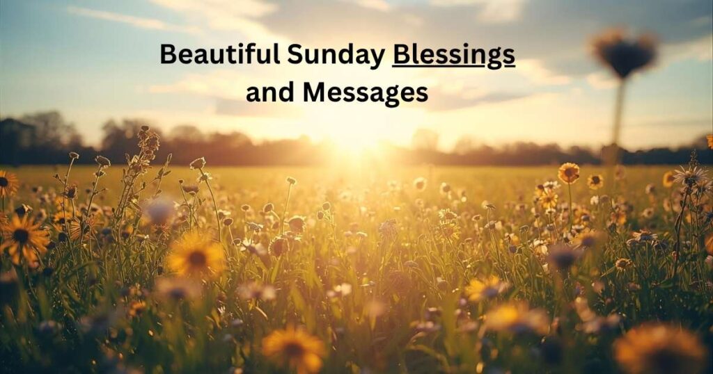 Beautiful Sunday Blessings and Messages