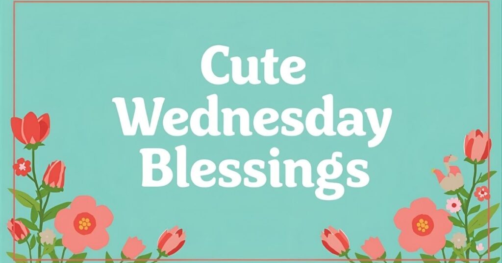 Cute Wednesday Blessings