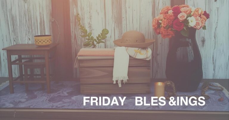 Friday Blessings