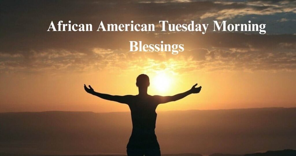 Good Morning African American Tuesday Blessings Fill Your Soul