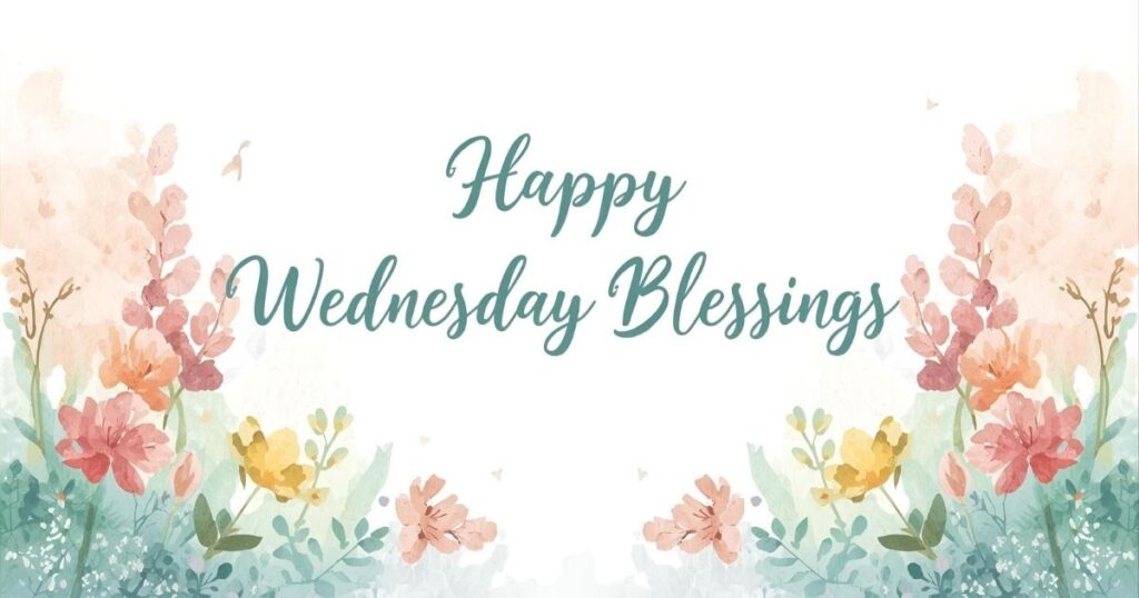 Happy Wednesday Blessings