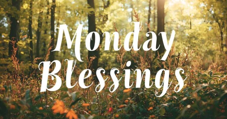 Monday Blessings