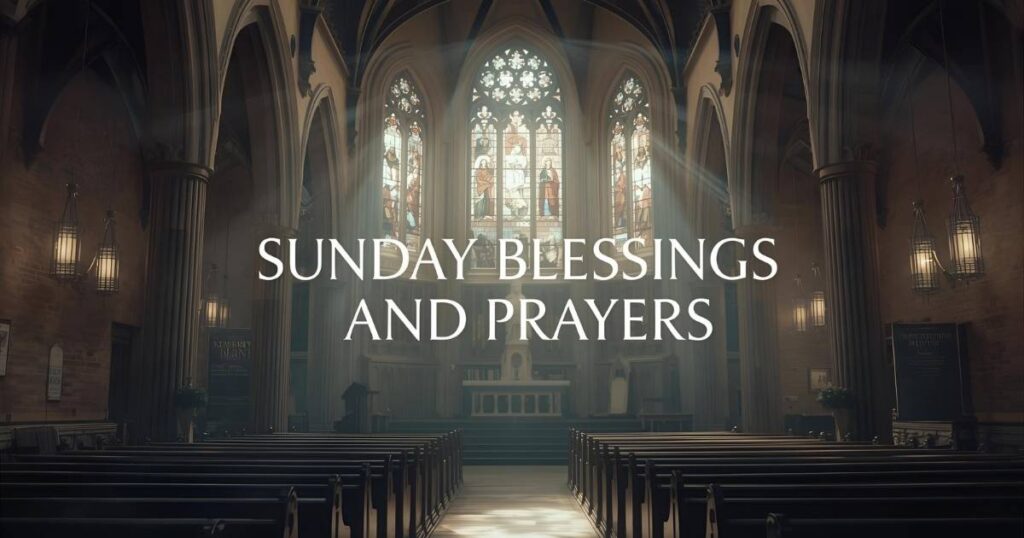Sunday Blessings and Prayers