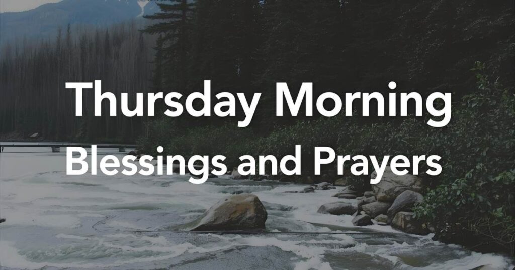 Thursday Morning Blessings and Prayers