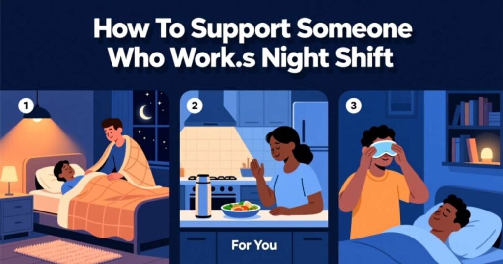 How To Support Someone Who Works Night Shift