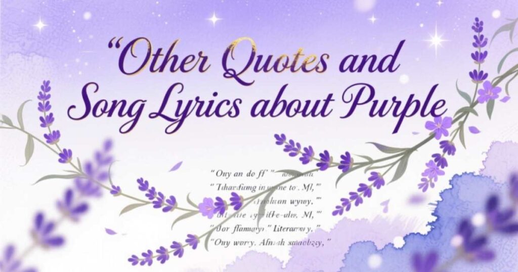 Other Quotes and Song Lyrics about Purple