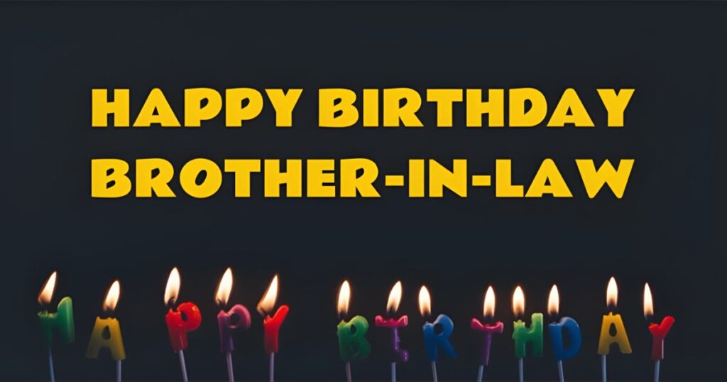 Funny Birthday Wishes For Brother Or Brother-In-Law