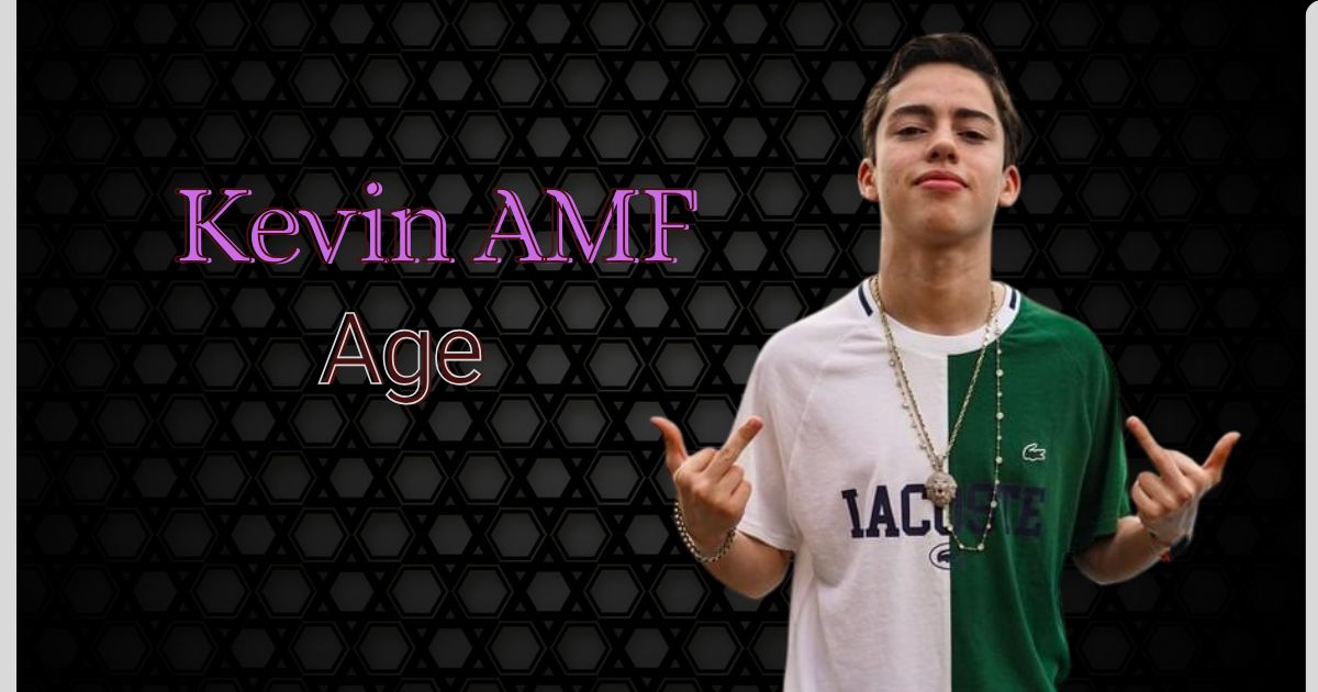 Kevin AMF Age