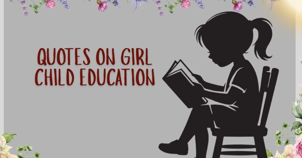 Quotes On Girl Child Education