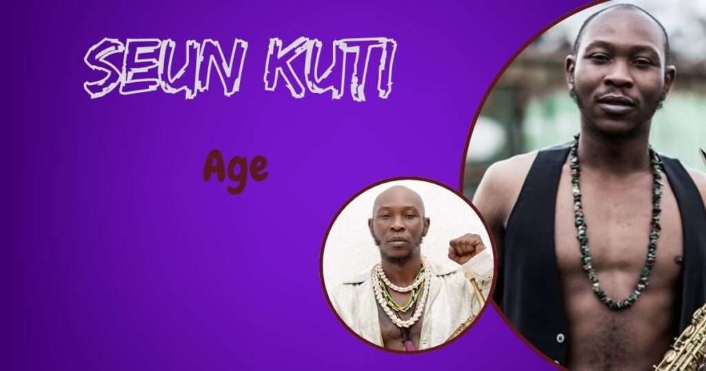 Seun Kuti Age