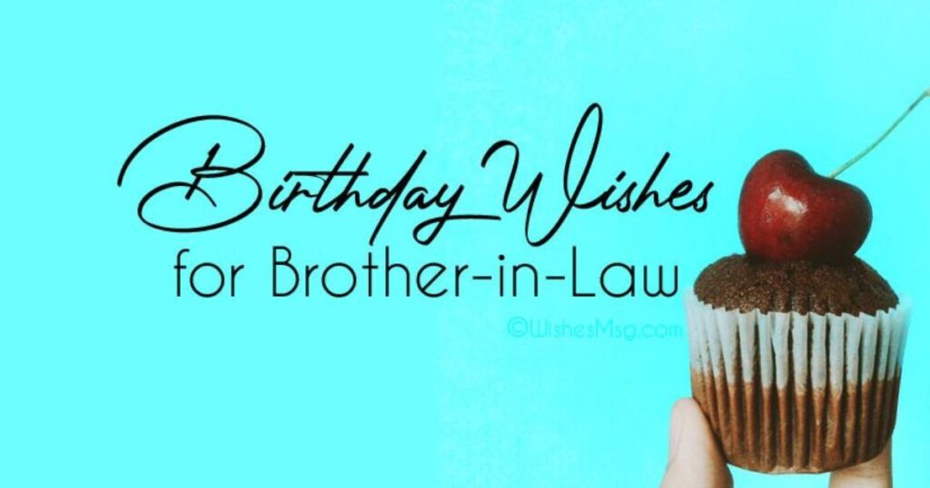 Short Birthday Wishes For Brother Or Brother-In-Law