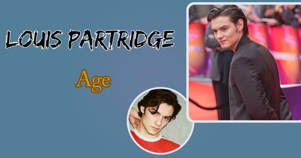 Louis Partridge Age