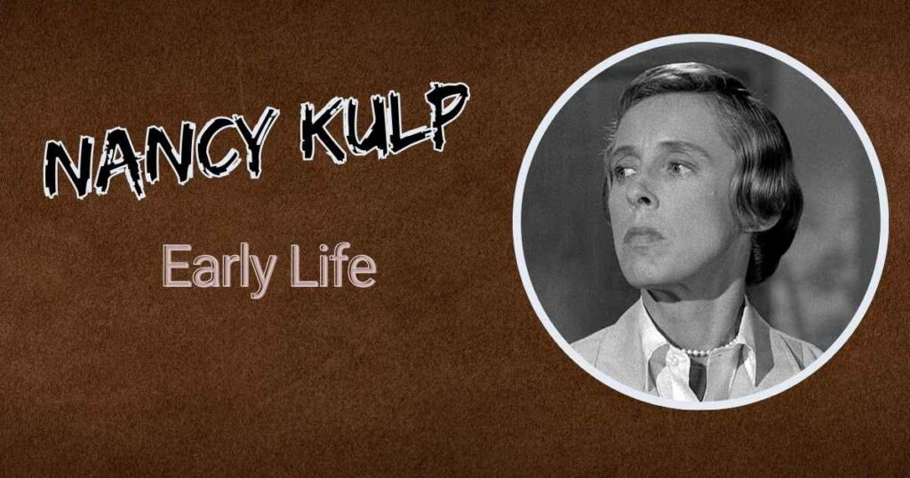 Nancy Kulp Early Life