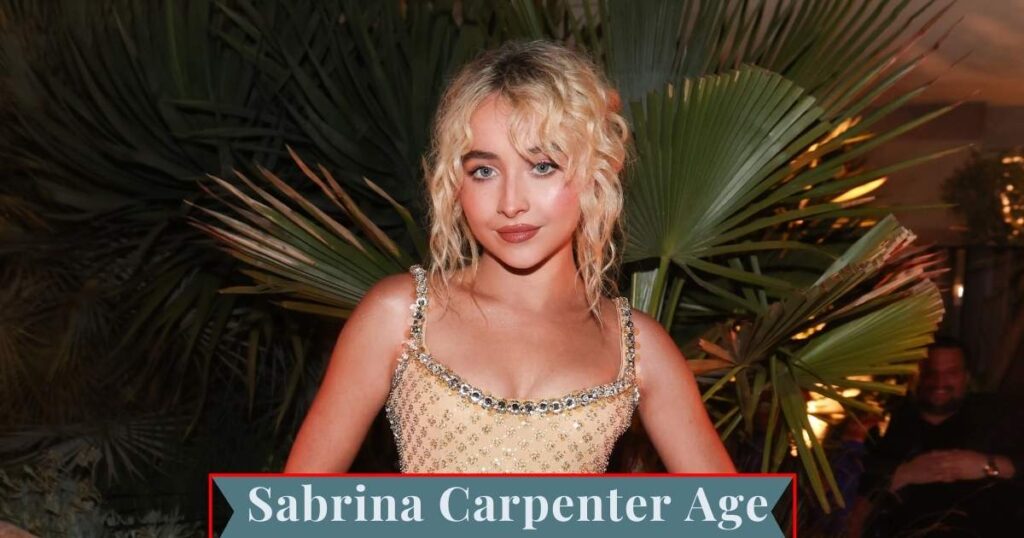 Sabrina Carpenter Age