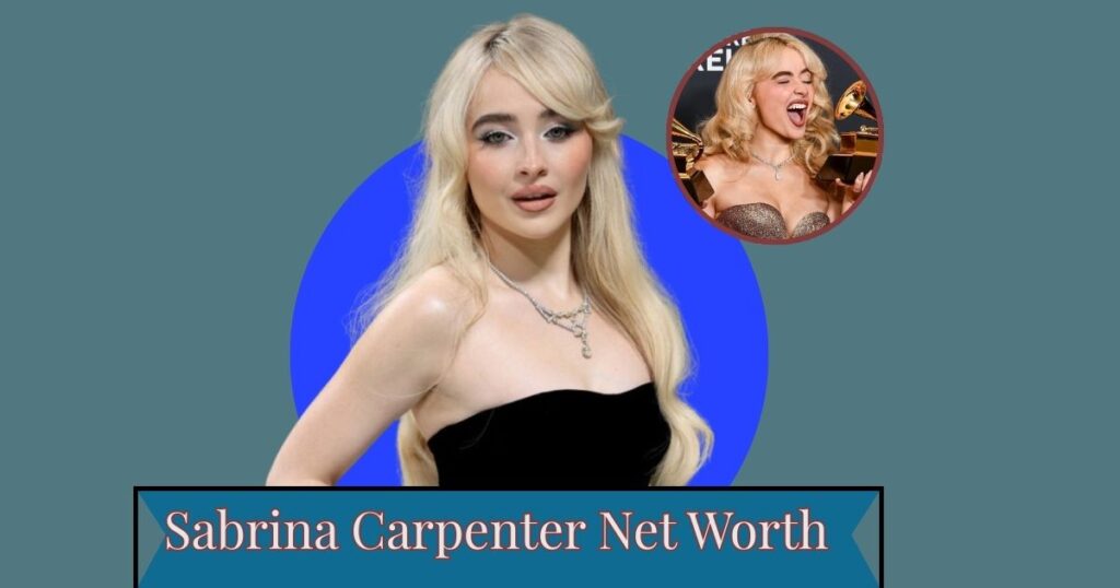 Sabrina Carpenter Net Worth