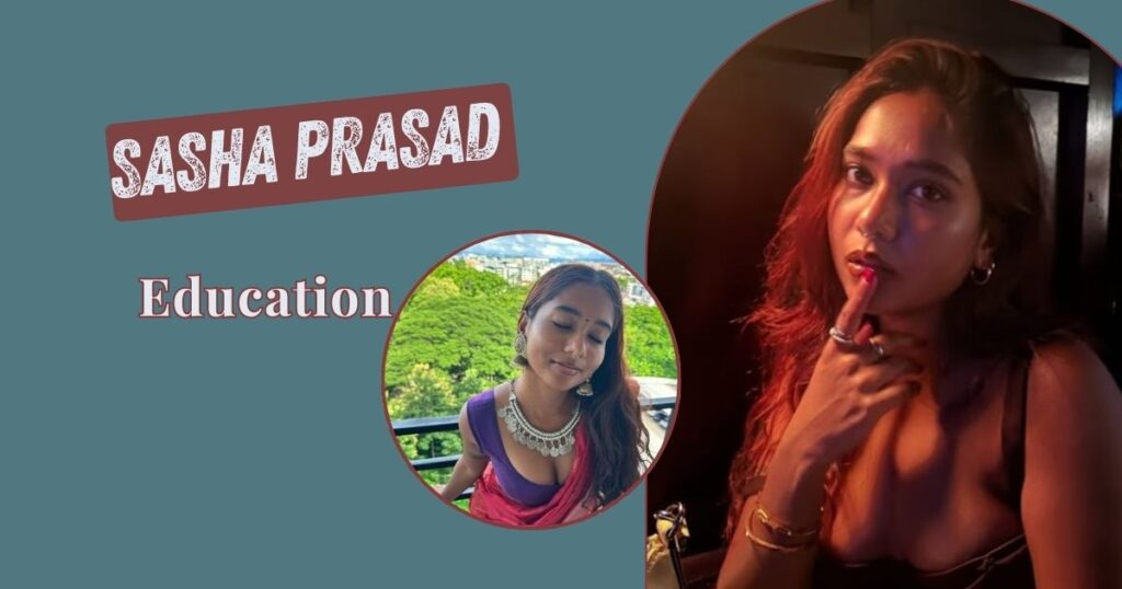 Sasha Prasad Education