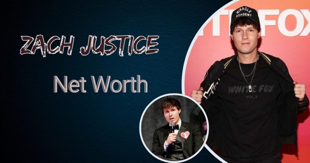 Zach Justice Net Worth