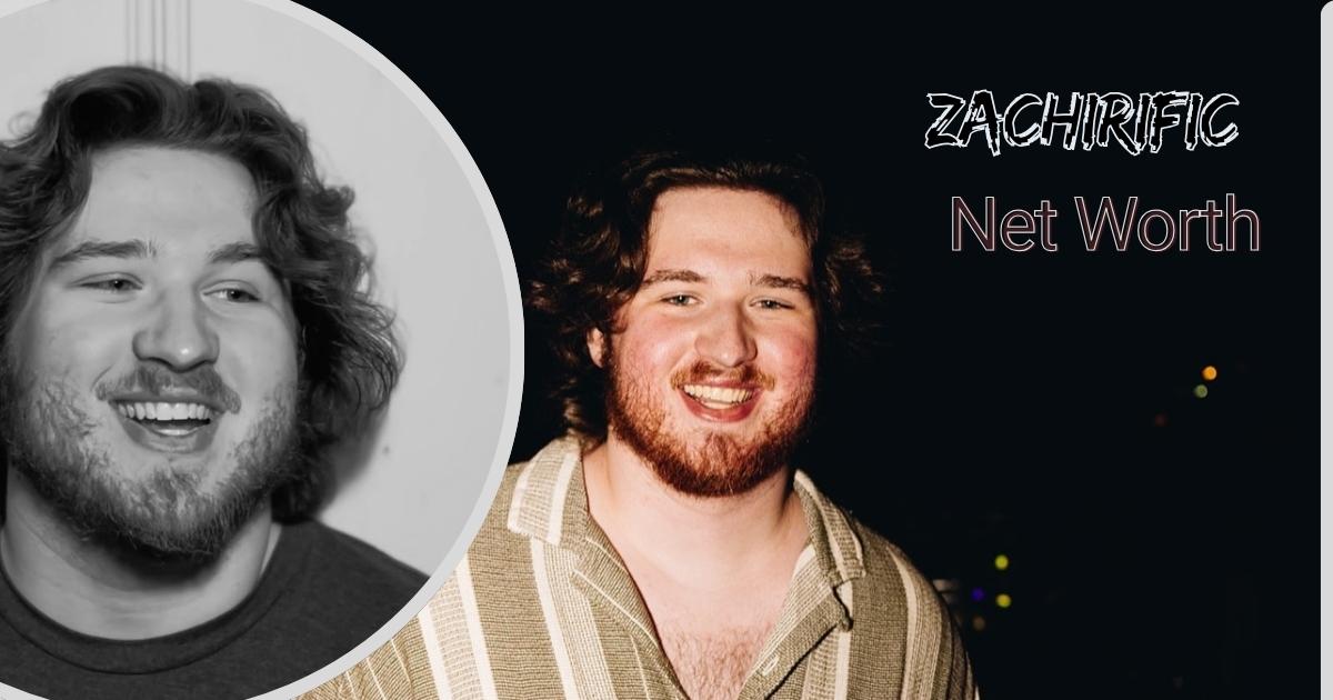 Zachirific Net Worth